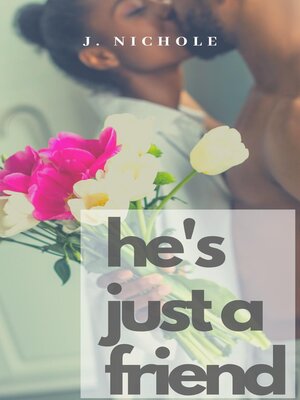 cover image of He's Just a Friend